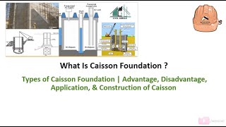 What Is Caisson Foundation  Types of Caisson Foundation [upl. by Devlen36]