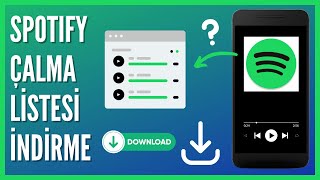 Spotifyda Çalma Listesi Nasıl İndirilir [upl. by Tymes]