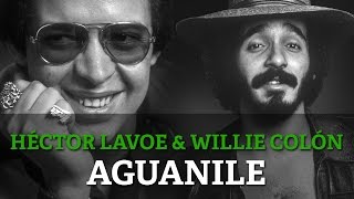 Willie Colon ft Hector Lavoe  Aguanile [upl. by Vivie]