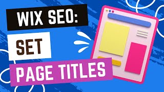 Wix SEO Checklist Set Page Titles For All Webpages For Search Results [upl. by Maddock]