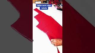 Halter Neck Collar Tutorial Halternecktutorial collar tutoria [upl. by Nylecoj932]