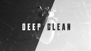 DEEP CLEAN PARTE I [upl. by Nelrsa]