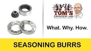 The What Why and How of Seasoning Coffee Grinder Burrs [upl. by Cookie]