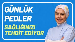 Günlük Pedler Sağlığınızı Tehdit Ediyor [upl. by Aekim427]