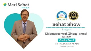 Diabetes Control Zindagi Anmol  Ep 17  Prof Dr Hakim Ali Abro  Coming Soon [upl. by Bellis586]