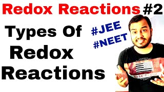 Redox Reactions 02  Oxidation and Reduction amp Types of Redox Reactions IIT JEE MAINS  NEET [upl. by Monika]