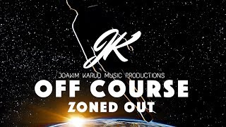 Off Course by Joakim Karud Zoned Out [upl. by Ruelle982]