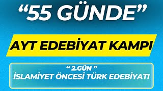 İSLAMİYET ÖNCESİ TÜRK EDEBİYATI 55 GÜNDE AYT EDEBİYAT KAMPI 2GÜN [upl. by Durrell668]