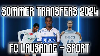 So schätzen wir die Sommer Transfers vom FC Lausanne Sport ein quotSaison 24725 [upl. by Dlarrej344]