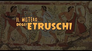 IL MISTERO DEGLI ETRUSCHI [upl. by Viviana235]