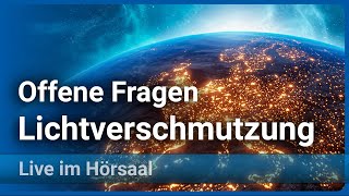 Fragen Probleme der Lichtverschmutzung  Andreas Hänel [upl. by Hterrag964]