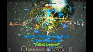 Another True Damage Build in Tale of Immortal “Fallen Leavesquot [upl. by Fusuy498]