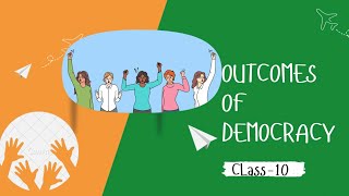 CLASS 10POLITICAL SCIENCEOUTCOMES OF DEMOCRACY [upl. by Diehl854]