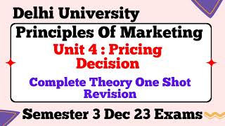 Unit 4  Pricing Decision l One Shot Revision l Principles Of Marketing l Semester 1 Dec 23 [upl. by Akcemat692]