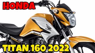 🚨 TITAN 160 2022 LANÇAMENTO OFICIAL 🚨 [upl. by Blumenthal548]