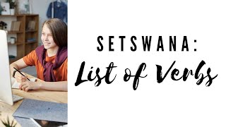 Setswana lessons  List of verbs in the Tswana language [upl. by Twila]