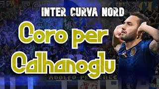 Calha lo sai perchè tu non segnavi mai  Coro Inter per Calhanoglu sfottò al Milan CON TESTO [upl. by Hortensia809]