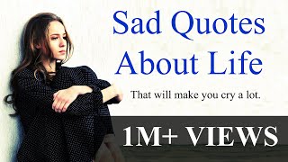 Sad quotes about life that will touch your soul amp make you cry [upl. by Aisenet]