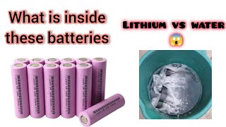 what is inside the 18650 lithium ion batteries  lithium vs water experiment [upl. by Rovit]