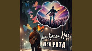 Jaane Kahaan Hai Mera Pata [upl. by Wiese]