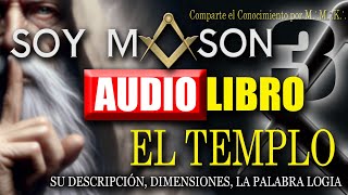 EL TEMPLO en la masonería 33 TEMAS DEL APRENDÍZ MASÓN TEMA 3 [upl. by Annawat]