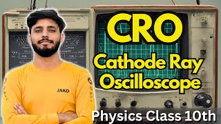 Cathode Ray Oscilloscope Class 10  10th class Physics  National Book Foundation  CRO  In Urdu [upl. by Oilerua]