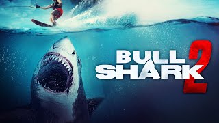 BULL SHARK 2 Full Movie  Shark Movies  The Midnight Screening [upl. by Sophi]