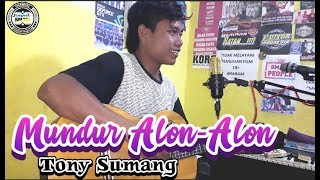 Mundur Alon Cover Gitar Lirik  Tony Sumang [upl. by Hoxie]