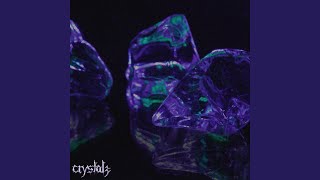 Crystals [upl. by Rab]