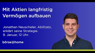 Mit Aktien langfristig Vermögen aufbauen – ohne viel Tamtam Mit Jonathan Neuscheler [upl. by Gimpel435]