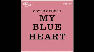 Coyle Girelli  My Blue Heart Official Audio [upl. by Karyl351]