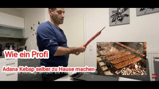 Original Adana Kebap Zuhause selber machen für meine deutschen Freunde zum nachmachen [upl. by Okiman694]