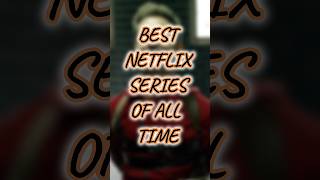 Best Netflix Series Of All Time shorts [upl. by Ihtac]