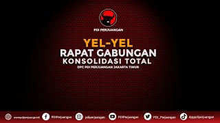 YelYel Rapat Gabungan Konsolidasi Total DPC PDI Perjuangan Jakarta Timur [upl. by Boles]