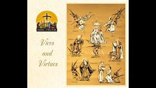 Catechesis on Vices and Virtues 1 Introduction Safeguarding the Heart [upl. by Zebada393]