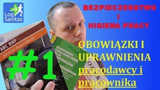 Obowiązki i uprawnienia pracodawcy i pracownika  Odcinek 1 BHP  LogSanitas [upl. by Aicineohp]