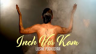 Lusine Poghosyan  Inch Vor Kam [upl. by Yancy]