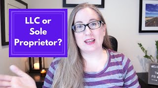 LLC vs Sole Proprietorship for One Owner  Should a 1 Owner Business be an LLC or a Sole Proprietor [upl. by Herb]