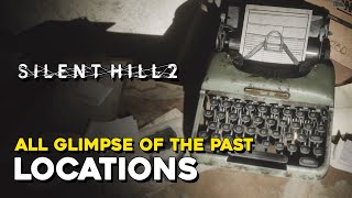 Silent Hill 2 Remake All Glimpse Of The Past Locations Echoes Trophy Guide [upl. by Smailliw605]