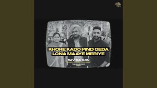 KHORE KADO PIND GEDA LONA MAAYE MERIYE [upl. by Cohette865]