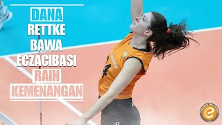 DANA RETTKE BAWA ECZACIBASI RAIH KEMENANGAN ‼️ [upl. by Drugge]