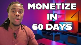 How to monetize your YouTube channel in 60 days [upl. by Gwyneth]