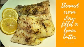 Steamed Cream dory in lemon butter recipe [upl. by Fedirko]