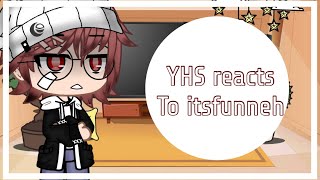 •YHS reacts to itsfunneh• [upl. by Morville]