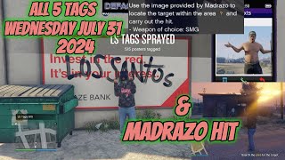 WEDNESDAY TAG MAP All 5 tag spots and a Madrazo hit WEDNESDAY July 31st 2024  GTA 5 Online [upl. by Etnelav]