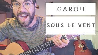 Garou  Sous le Vent Cours de guitare  Partition [upl. by Edahc]