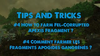 How to farm FelCorrupted Apexis Fragment   Comment farmer les Fragments apogides gangrénés  WoW [upl. by Kovacev552]