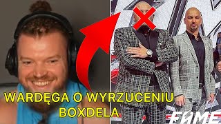 WARDEGA O WYRZUCENIU BOXDELA Z FAME ❌ wardęga boxdel fame [upl. by Becca]