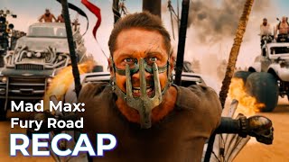 Mad Max Fury Road RECAP [upl. by Odlabu]