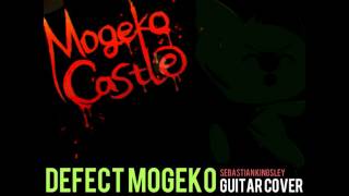 Mogeko Castle  Defect Mogeko Guitar Cover  Sebastian Kingsley [upl. by Ainna567]